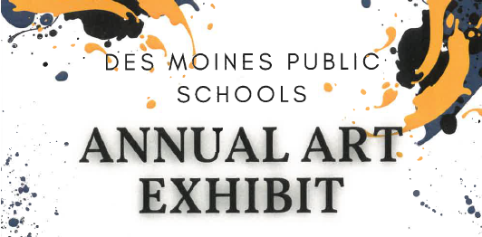 DMPS Annual Art Exhibit Open House on Tuesday, March 28 from 5:00-7:00 PM